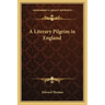 A Literary Pilgrim in England
