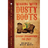 Walking with Dusty Boots: Cowboy Philosopher and Poet