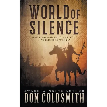 World of Silence: An Authentic Western Novel