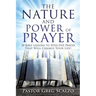 The Nature and Power of Prayer