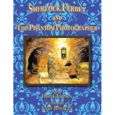 Sherlock Ferret and the Phantom Photographer