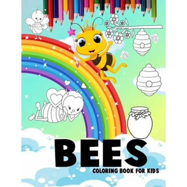 Bees coloring book For kids: Bees with beautiful rainbows coloring book for 3-4-5-6-7-8-9-10-11 and 12-year-olds