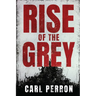 Rise of the Grey