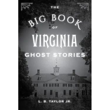 The Big Book of Virginia Ghost Stories
