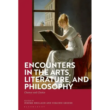Encounters in the Arts, Literature, and Philosophy: Chance and Choice