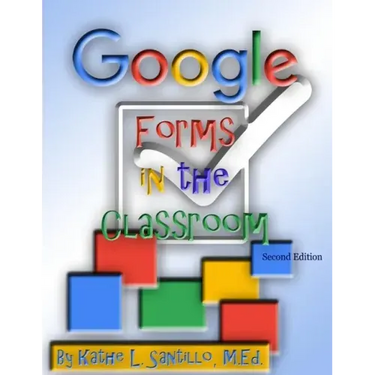 Google Forms in the Classroom