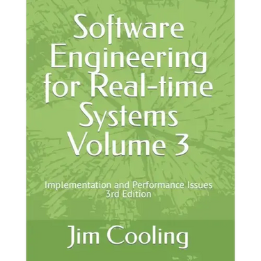 Software Engineering for Real-time Systems Volume 3: Implementation and performance Issues