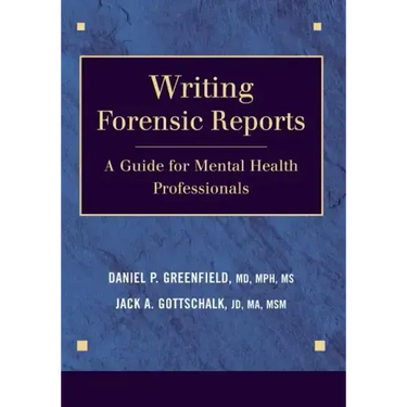Writing Forensic Reports: A Guide for Mental Health Professionals