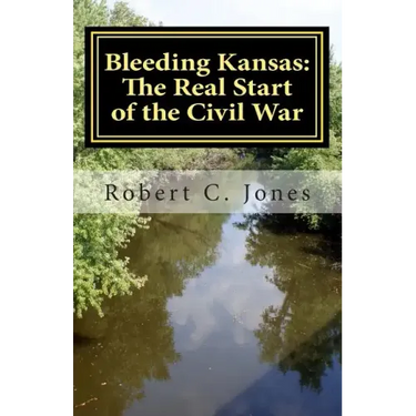 Bleeding Kansas: The Real Start of the Civil War