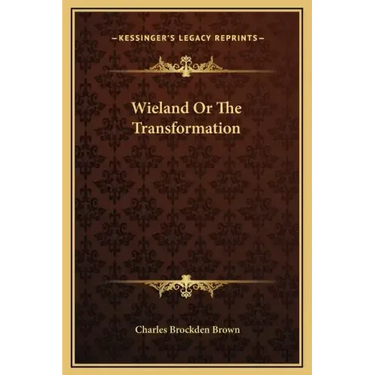 Wieland or the Transformation