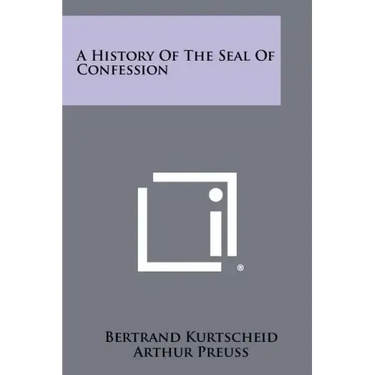 A History Of The Seal Of Confession