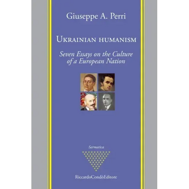 Ukrainian Humanism: Seven Essays on the Culture of a European Nation