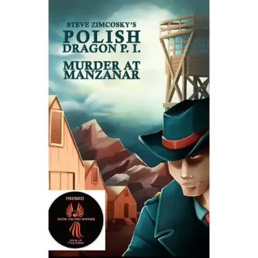 Murder at Manzanar (Polish Dragon P. I.)