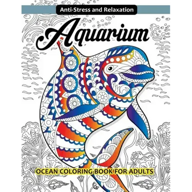 Aquarium Ocean Coloring Book for Adults