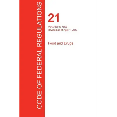 CFR 21, Parts 800 to 1299, Food and Drugs, April 01, 2017 (Volume 8 of 9)
