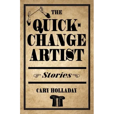 The Quick-Change Artist: Stories