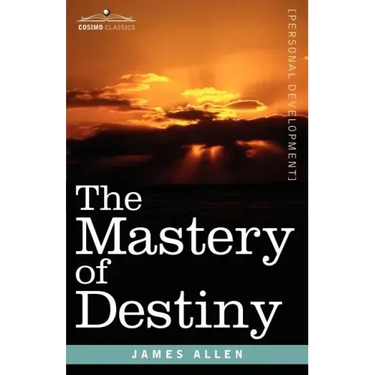 The Mastery of Destiny