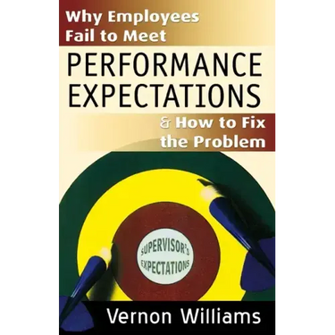 Why Employees Fail to Meet Performance Expectations & How to Fix the Problem