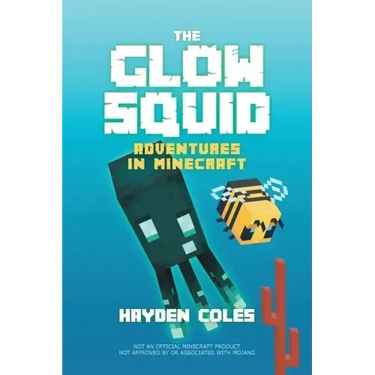 The Glow Squid: Adventures in Minecraft