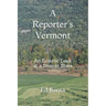 A Reporter's Vermont: An Eclectic Look at a Diverse State