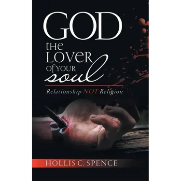 God the Lover of Your Soul: Relationship Not Religion