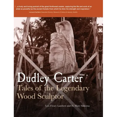 Dudley Carter: Tales of the Legendary Wood Sculptor