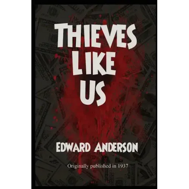 Thieves Like Us