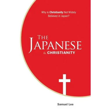 The Japanese and Christianity: Why Is Christianity Not Widely Believed in Japan?
