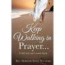 Keep Walking in Prayer...