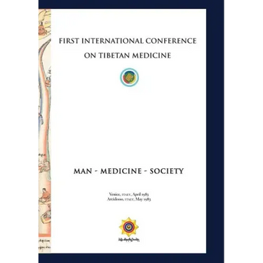 First International Conference of Tibetan Medicine: Man - Medicine - Society