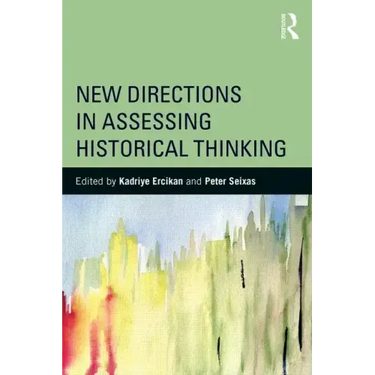 New Directions in Assessing Historical Thinking
