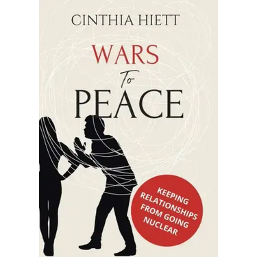 Wars to Peace: Keeping Relationships from Going Nuclear