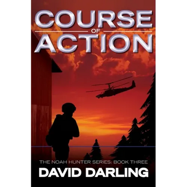Course of Action: The Noah Hunter Series: Book Three