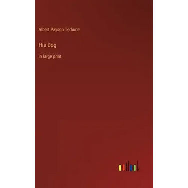 His Dog: in large print
