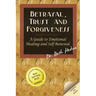 Betrayal, Trust and Forgiveness: A Guide to Emotional Healing and Self-Renewal