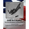 Slow But Deadly: The Dive-Bombers of World War II