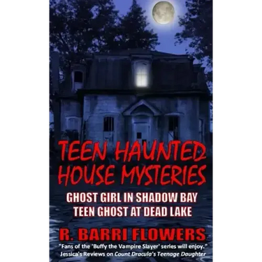 Teen Haunted House Mysteries Bundle: Ghost Girl in Shadow Bay & Teen Ghost at Dead Lake