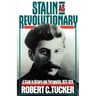Stalin as Revolutionary, 1879-1929: A Study in History and Personality