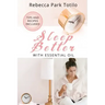 Sleep Better With Essential Oil