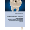Age Estimation in Forensic Odontology