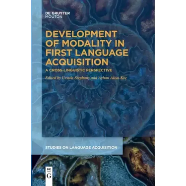 Development of Modality in First Language Acquisition: A Cross-Linguistic Perspective