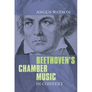 Beethoven's Chamber Music in Context