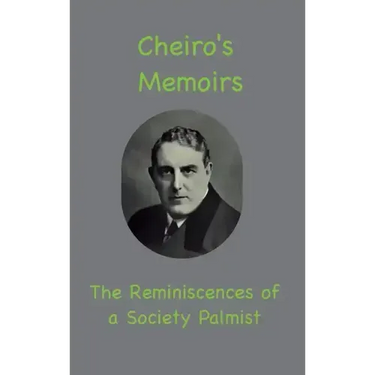 Cheiro's Memoirs: The Reminiscences of a Society Palmist