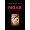 Secret Sexual Sins II: Moab Mother of All Battles Sexual Immorality in the Hypocritical Christian Church