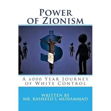 Power of Zionism: A 6,000 Year Journey To White Control