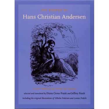 The Stories of Hans Christian Andersen: A New Translation from the Danish
