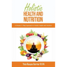Holistic Health and Nutrition