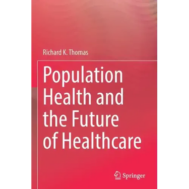 Population Health and the Future of Healthcare