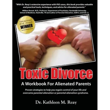 Toxic Divorce: A Workbook for Alienated Parents