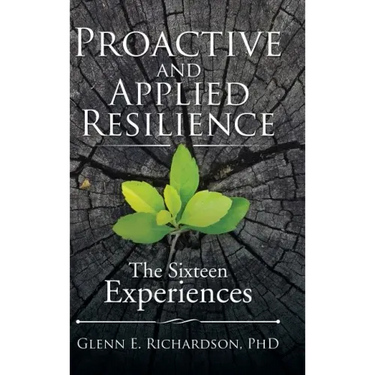 Proactive and Applied Resilience: The Sixteen Experiences